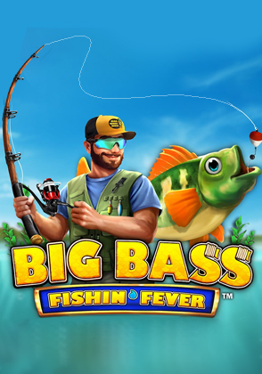 Big Bass - Fishin' Fever